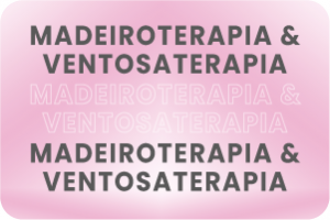 Madeiroterapia e Ventosaterapia