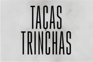 Taças e Trinchas